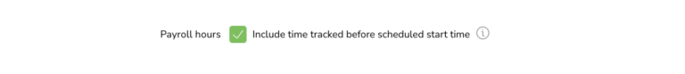 Setting to include time tracked before scheduled work hours on work schedules